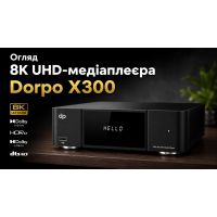 Огляд 8K UHD-медіаплеєра Dorpo X300: технічні характеристики, тести, переваги та недоліки