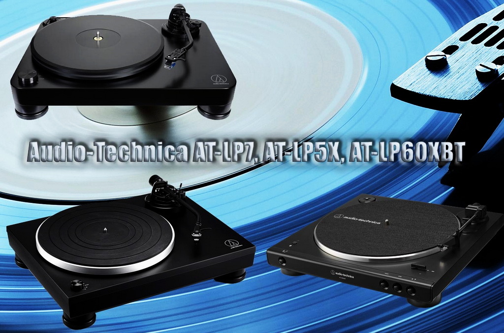 Audio-Technica: AT-LP7, AT-LP5X, AT-LP60XBT hifi-club.com.ua